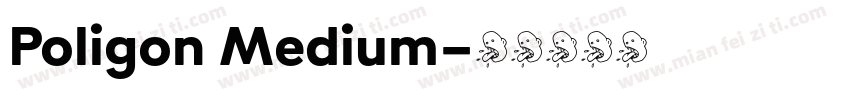 Poligon Medium字体转换